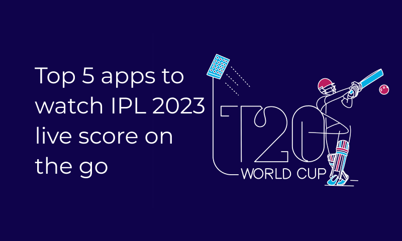 Top 5 apps to watch IPL 2023 live score on the go
