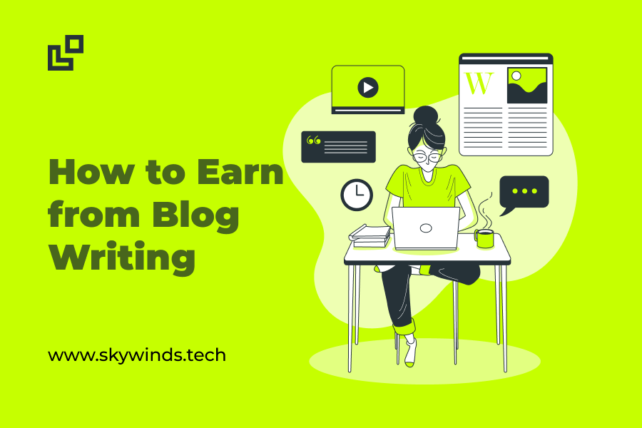 How to Earn from Blog Writing